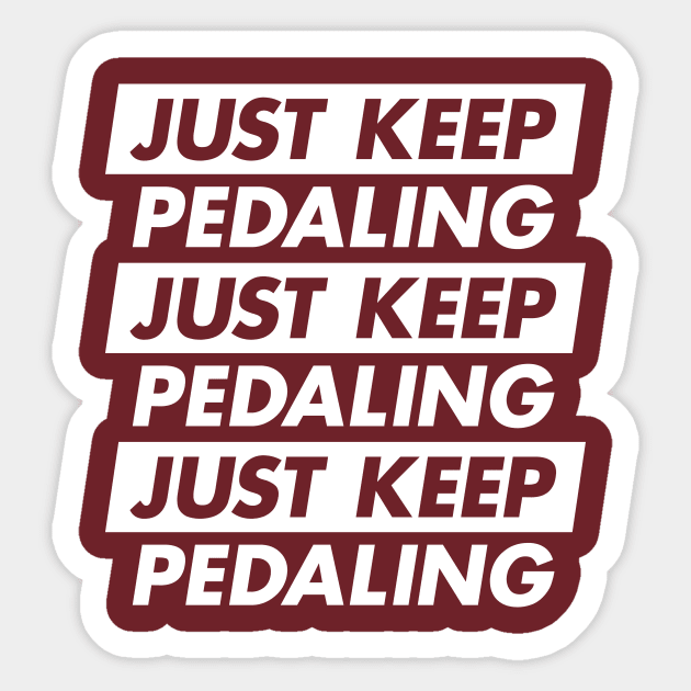 Keep Pedaling Sticker by reigedesign